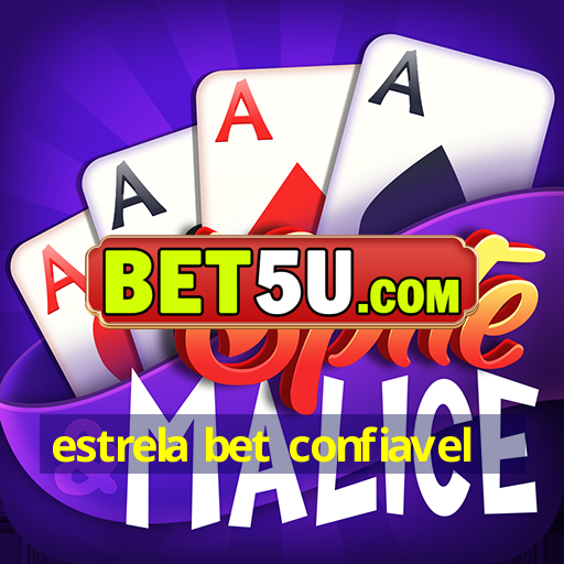 estrela bet confiavel